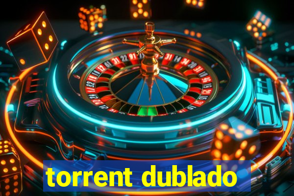 torrent dublado